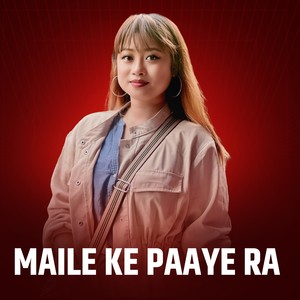 Maile Ke Paaye Ra