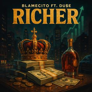 Richer (feat. Du$e) (Explicit)
