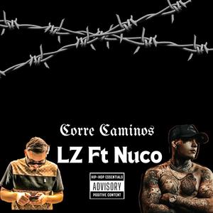 Corre Caminos (feat. Nuco) [Explicit]