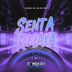 Senta Relaxa (Explicit)