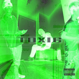 TOXIC (Explicit)