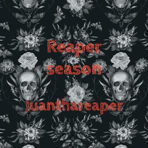 Reaper season (Explicit)