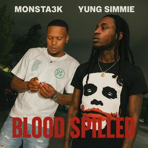 Blood spilled (feat. Yung simmie) (Explicit)