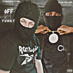 OFF DA YUNKY (feat. BABYBLAIR) [Explicit]