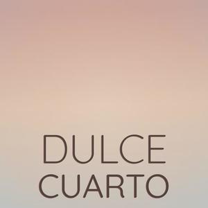 Dulce Cuarto