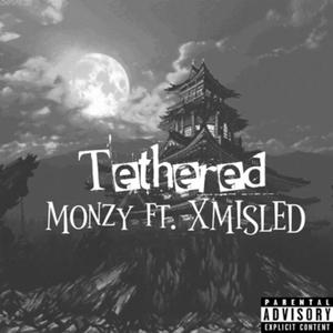 Tethered (feat. XMISLED) (Explicit)