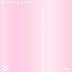 it's our time down here