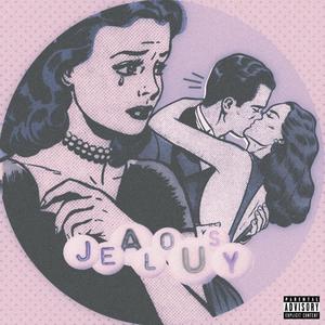 jealousy (Explicit)