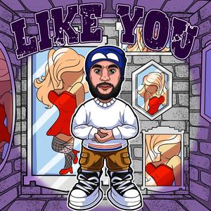 Like You (Explicit)