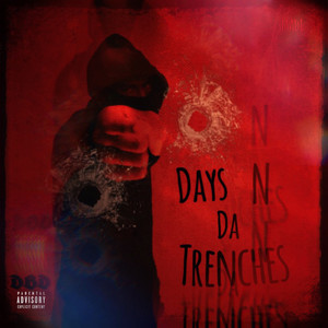 Days N da Trenches (Explicit)