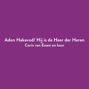 Adon Hakavod/ Hij is de Heer der Heren (feat. Koor) (Radio Edit)