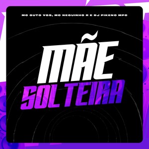 Mãe Solteira (Explicit)