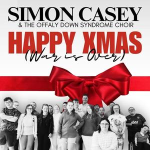 HAPPY XMAS (War is Over) (feat. The Offaly Down Syndrome Choir)