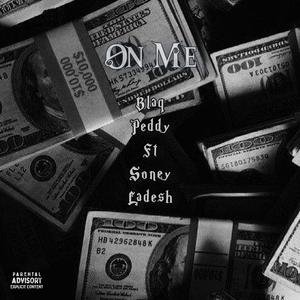 On Me (feat. Soney Ladesh) (Explicit)