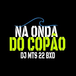 NA ONDA DO COPÃO (Explicit)