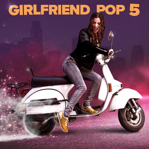 Girlfriend Pop 5 (Explicit)