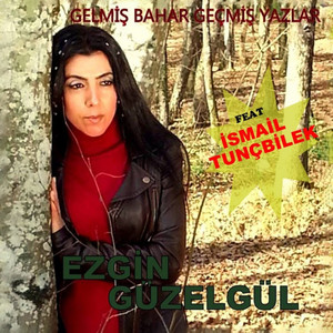 Gelmiş Bahar Geçmiş Yazlar