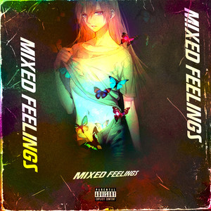Mixed Feelings (Explicit)