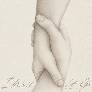 I Won't Let Go