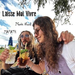 Laisse Moi Vivre (feat. Zapath) (Explicit)