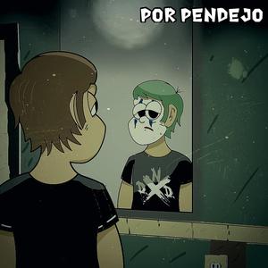 Por Pendejo (Explicit)