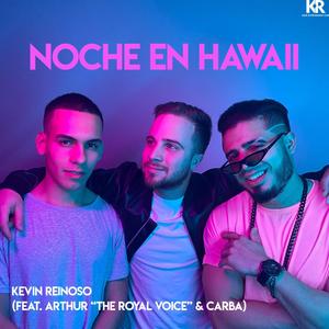 Noche en Hawaii (feat. Arthur "The Royal Voice" & Carba)