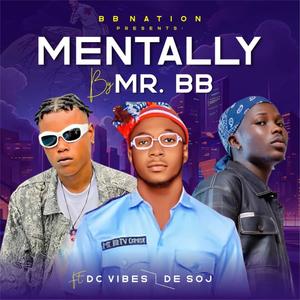 Mentally (feat. DC & DE SOJ)