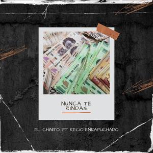 Nunca te rindas (feat. Recio EnKapuchado)