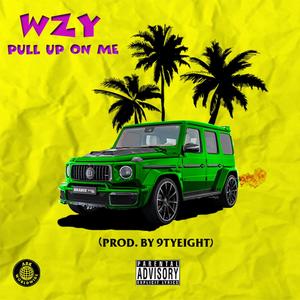 Pull Up On Me (Explicit)