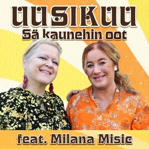 Sä kaunehin oot