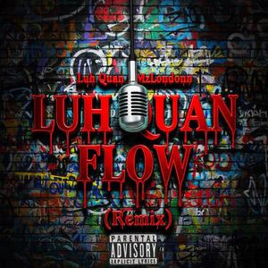 Luh Quan Flow (feat. Luh Quan) (Remix|Explicit)