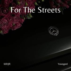 For the streets (feat. Youngprd)