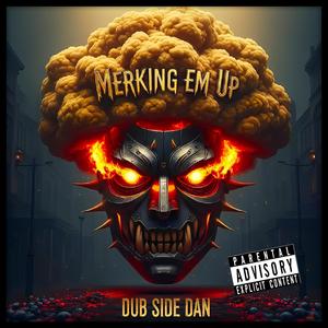Merking Em up (Explicit)