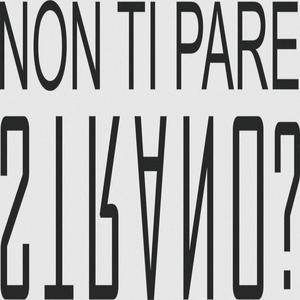 Non Ti Pare Strano? (feat. more!) (Explicit)