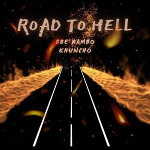 Road To Hell (feat. K Huncho) (Explicit)