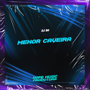 Menor Caveira (Explicit)