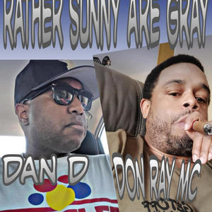 Rather Sunny or Gray (feat. Dan D) (Explicit)