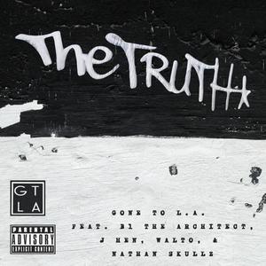 The Truth (feat. B1 The Architect, J Hen, waltoscales & Nathan Skullz) (Explicit)