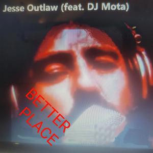 Better Place(feat. Dj Mota)
