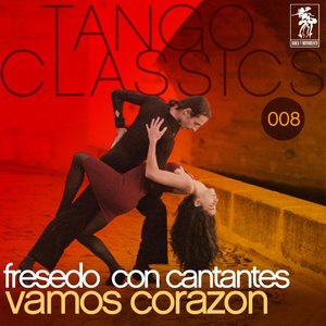 Tango Classics 008: Vamos corazon