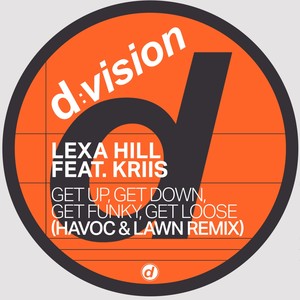 Get Up, Get Down, Get Funky, Get Loose (Havoc & Lawn Remix)