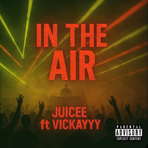 IN THE AIR (feat. Vickayyy) (Explicit)
