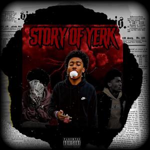 Story Of Yerk (Explicit)