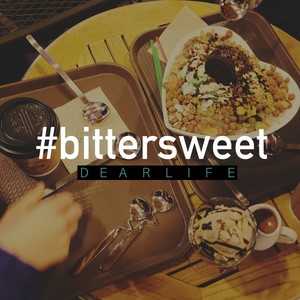 디얼라이프 - Bittersweet