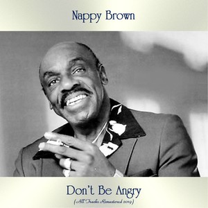 Don't Be Angry (Remastered 2019)