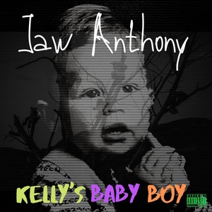 Kelly's Baby Boy (Explicit)