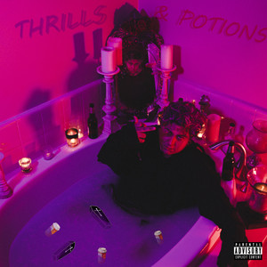 THRILLS & POTIONS (Explicit)