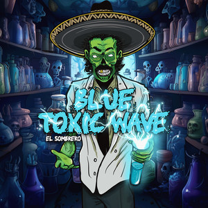 Blue Toxic Wave (Serum 1) [Explicit]