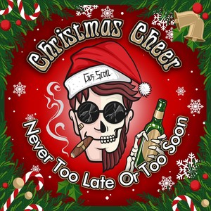 Christmas Cheer (Never Too Late or Too Soon)