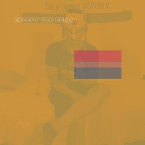 except for brian (feat. Monk Diligence, orangeben, ugem & fatplanediaries) (Explicit)